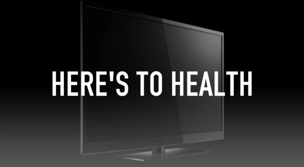 Here's to Health