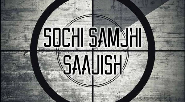 Sochi Samjhi Saajish