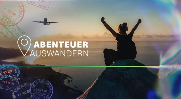 Abenteuer Auswandern