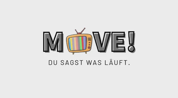 move! Du sagst, was läuft