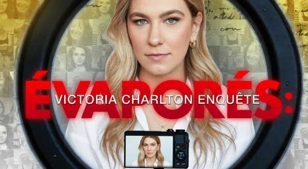 Évaporés: Victoria Charlton enquête