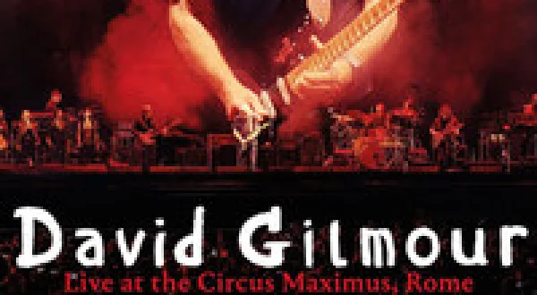 David Gilmour Live at the Circus Maximus, Rome