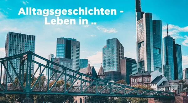 Alltagsgeschichten - Leben in ..