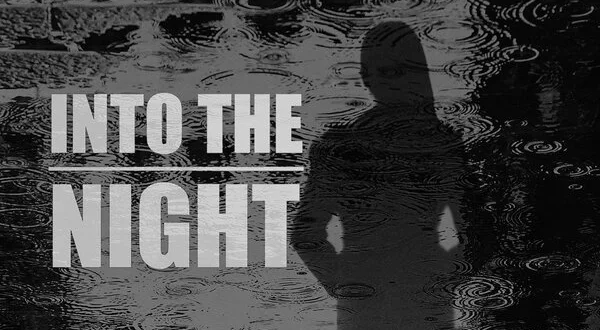 Into the Night