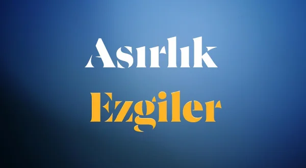 Asırlık Ezgiler
