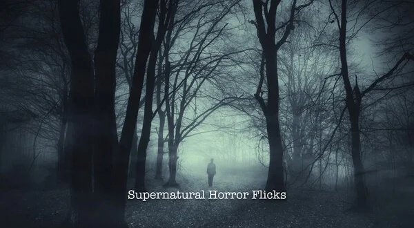 Supernatural Horror Flicks
