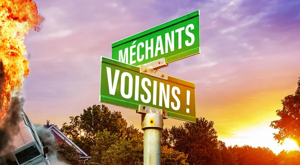 Méchants voisins!