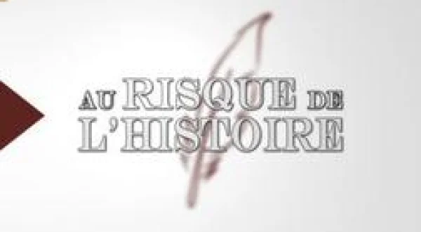 Au risque de l'Histoire