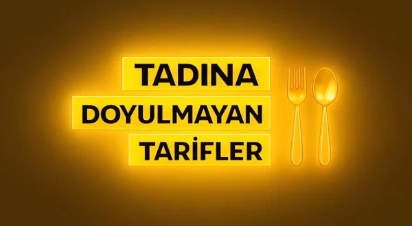 Tadına Doyulmayan Tarifler