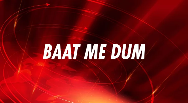 Baat Me Dum
