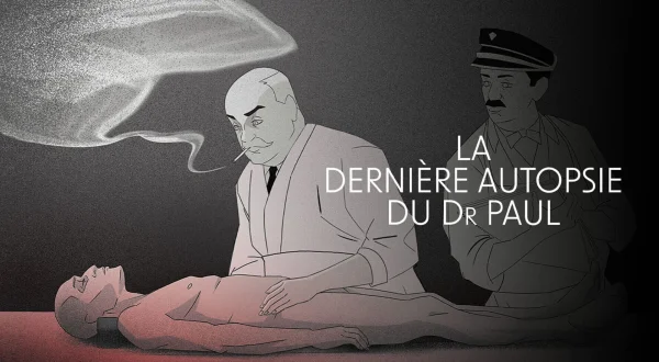 La dernière autopsie du Dr Paul