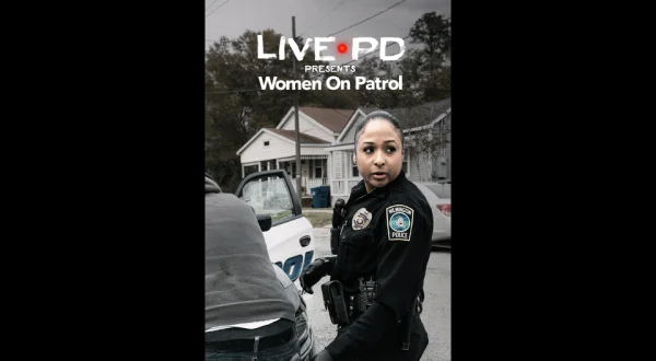 Live PD Presents: Women on Patrol