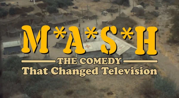 MASH: The Comedy That Changed Television