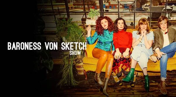 Baroness von Sketch Show