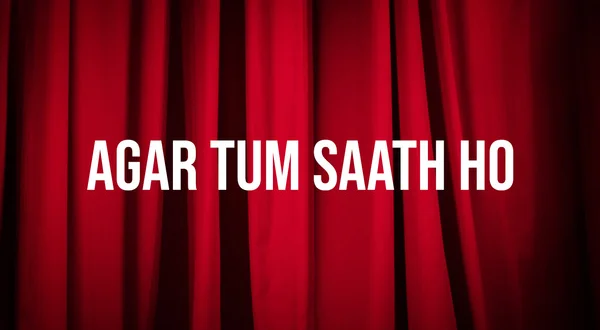 Agar Tum Saath Ho