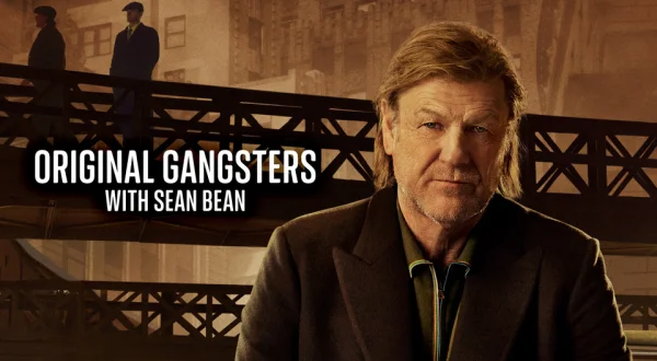 Original Gangsters With Sean Bean