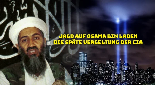 Jagd auf Osama bin Laden - Die späte Vergeltung der CIA
