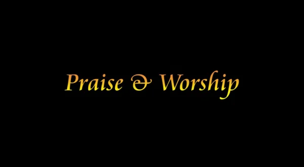 Praise \u0026 Worship