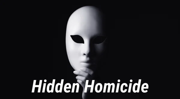 Hidden Homicide