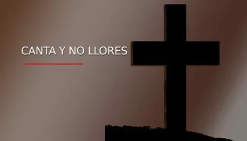 Canta y no llores