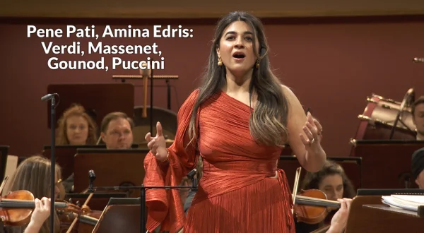 Pene Pati, Amina Edris: Verdi, Massenet, Gounod, Puccini