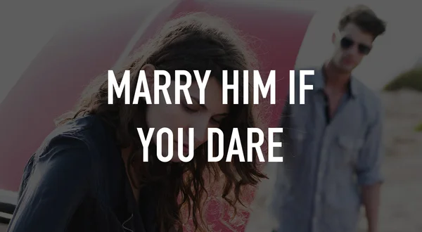 Marry Him if You Dare