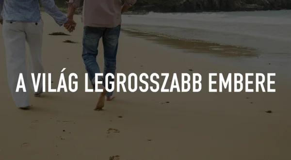 A világ legrosszabb embere