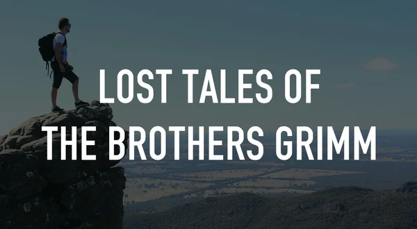 Lost Tales of the Brothers Grimm