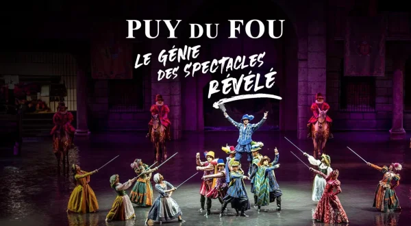 Puy du Fou : le génie des spectacles révélé