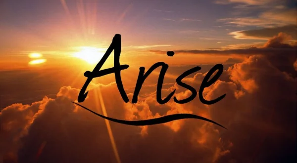 Arise