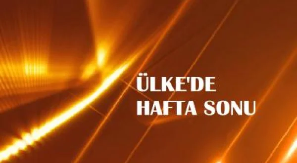 Ülke'de Hafta Sonu