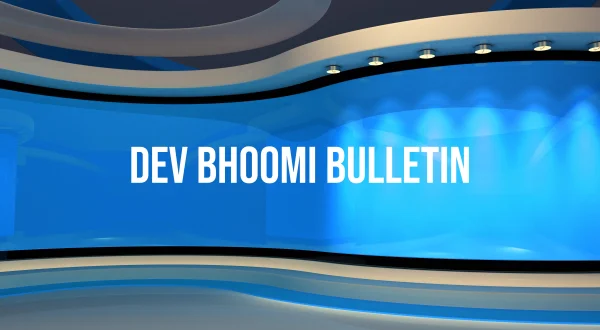 Dev Bhoomi Bulletin