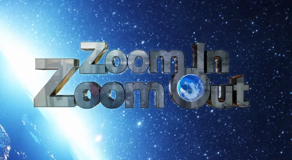 Zoom In, Zoom Out