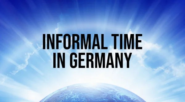 Informal Time In Germany