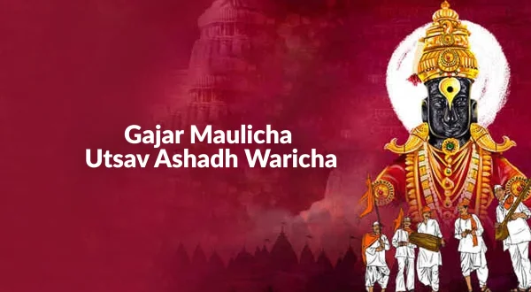 Gajar Maulicha Utsav Ashadh Waricha