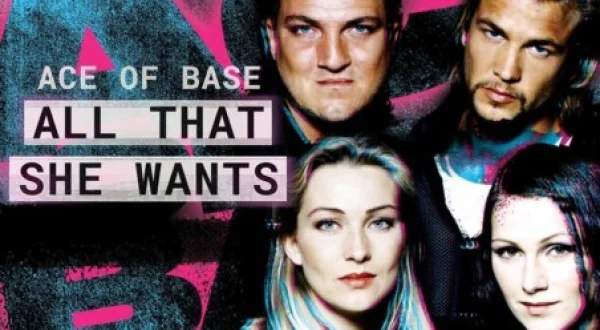 Ace Of Base: All That She Wants