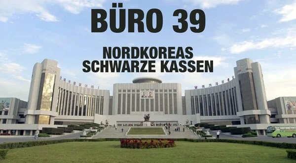 Büro 39 - Nordkoreas schwarze Kassen