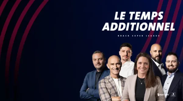 Le temps additionnel - Brack Super League