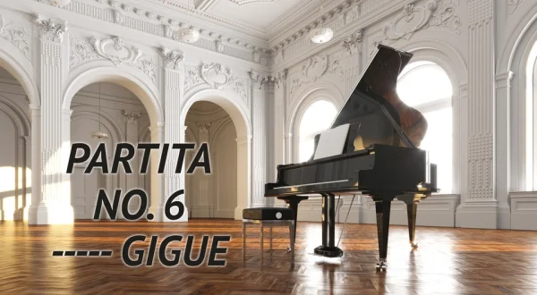 Partita No. 6 ----- Gigue