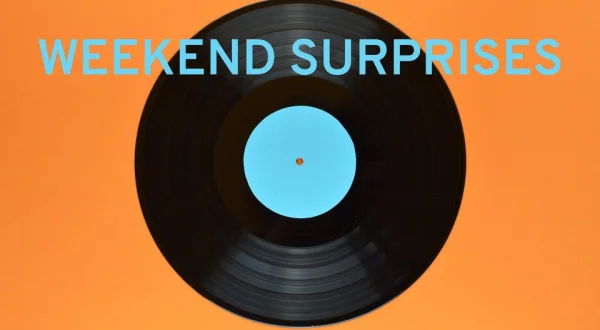 Weekend Surprises
