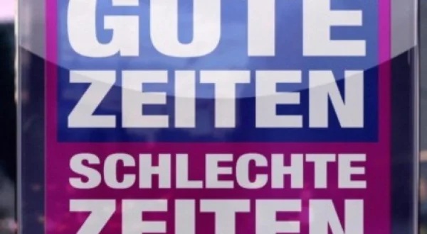 Gute Zeiten, schlechte Zeiten