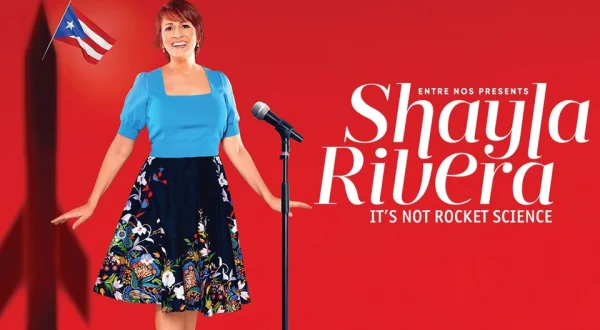 Entre Nos Presents Shayla Rivera: It's Not Rocket Science