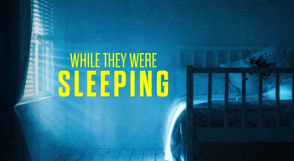 While They Were Sleeping