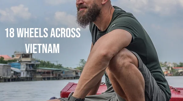 18 Wheels Across Vietnam