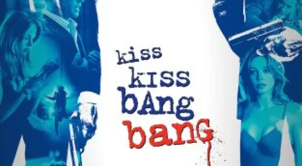 Kiss Kiss, Bang Bang
