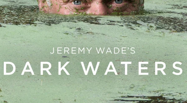 Jeremy Wade's Dark Waters