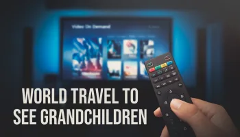 World Travel To See Grandchildren