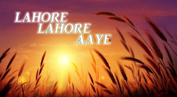 Lahore Lahore Aay