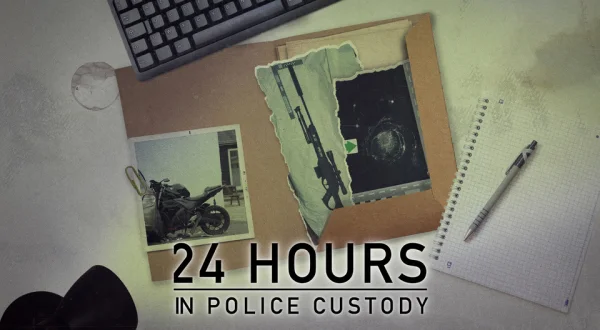 24 Hours in Police Custody