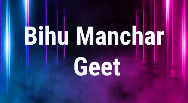 Bihu Manchar Geet